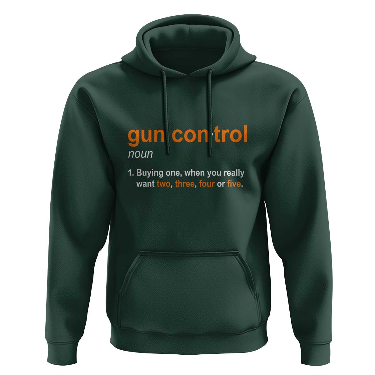 Funny Gun Control Definition Hoodie Buying One When You Want Two Three Four Five Humorous Statement