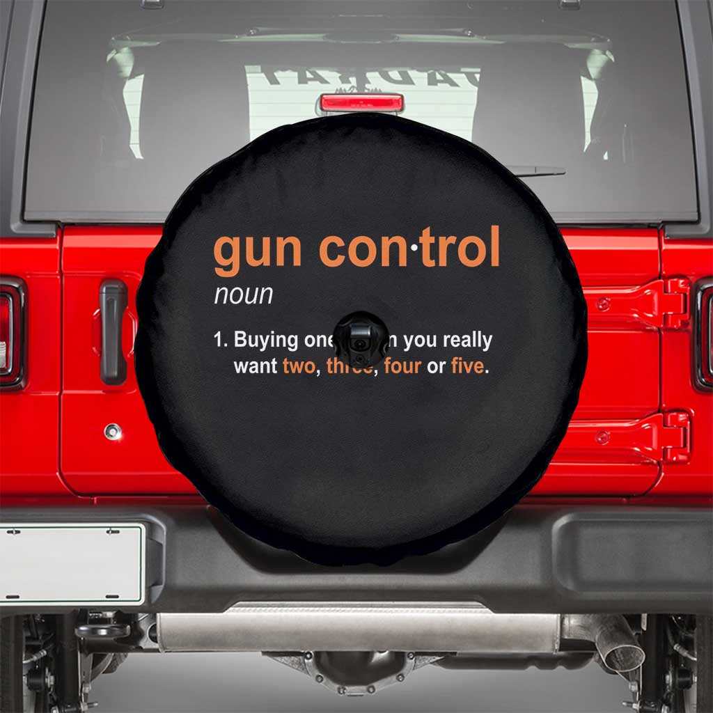 Funny Gun Control Definition Spare Tire Cover Buying One When You Want Two Three Four Five Humorous Statement