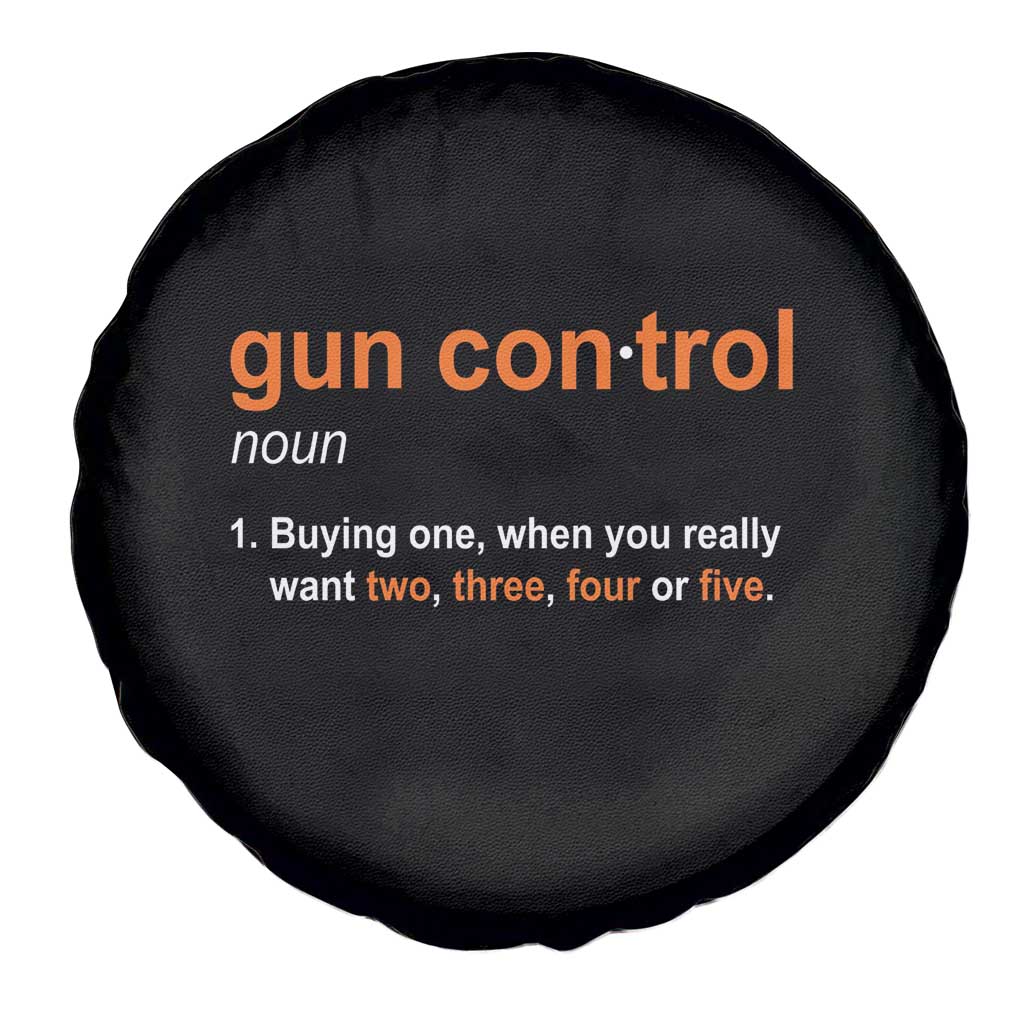 Funny Gun Control Definition Spare Tire Cover Buying One When You Want Two Three Four Five Humorous Statement