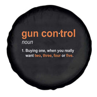 Funny Gun Control Definition Spare Tire Cover Buying One When You Want Two Three Four Five Humorous Statement