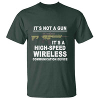 Funny Sarcastic Gun Meme T Shirt Its Not A Gun It's A High-Speed Wireless Communitation Device Rifle - Wonder Print Shop