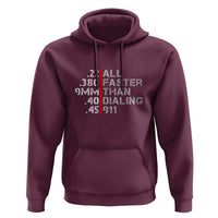 Funny Gun Owner Hoodie Faster Than Dialing 911 Bullet Diameter