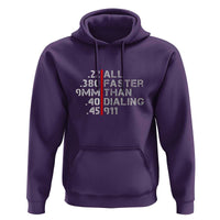 Funny Gun Owner Hoodie Faster Than Dialing 911 Bullet Diameter