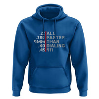 Funny Gun Owner Hoodie Faster Than Dialing 911 Bullet Diameter