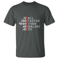 Funny Gun Owner T Shirt Faster Than Dialing 911 Bullet Diameter - Wonder Print Shop