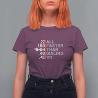 Funny Gun Owner T Shirt For Women Faster Than Dialing 911 Bullet Diameter - Wonder Print Shop