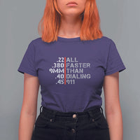 Funny Gun Owner T Shirt For Women Faster Than Dialing 911 Bullet Diameter - Wonder Print Shop