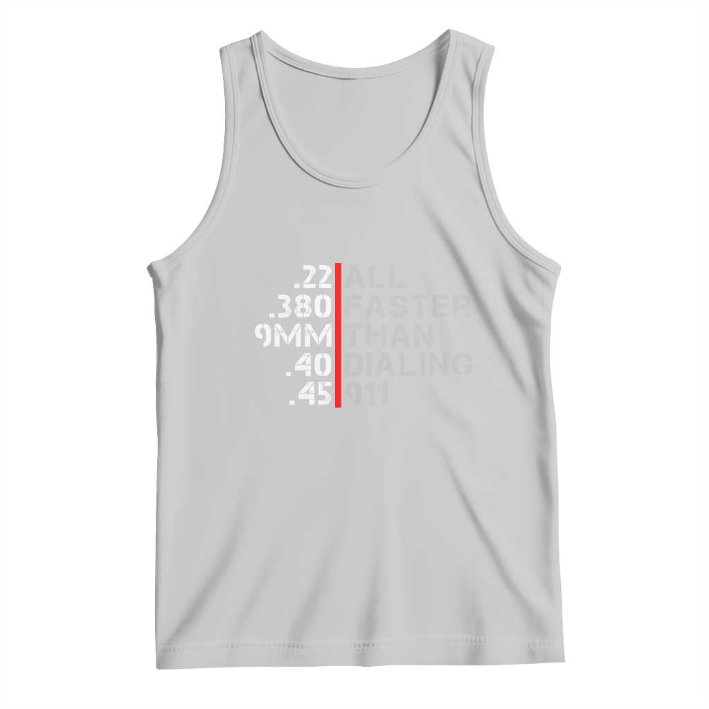 Funny Gun Owner Tank Top Faster Than Dialing 911 Bullet Diameter
