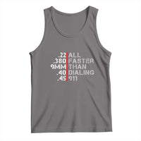Funny Gun Owner Tank Top Faster Than Dialing 911 Bullet Diameter