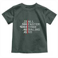 Funny Gun Owner Toddler T Shirt Faster Than Dialing 911 Bullet Diameter