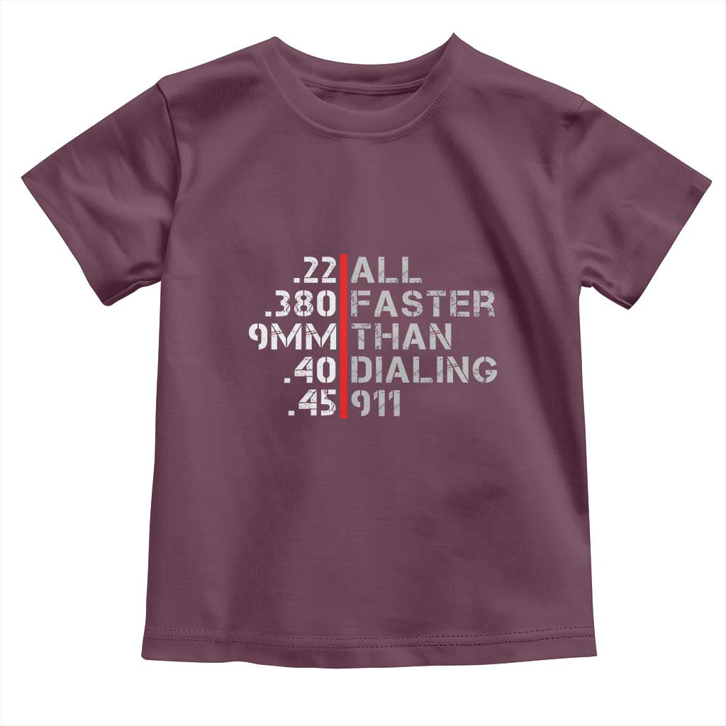 Funny Gun Owner Toddler T Shirt Faster Than Dialing 911 Bullet Diameter