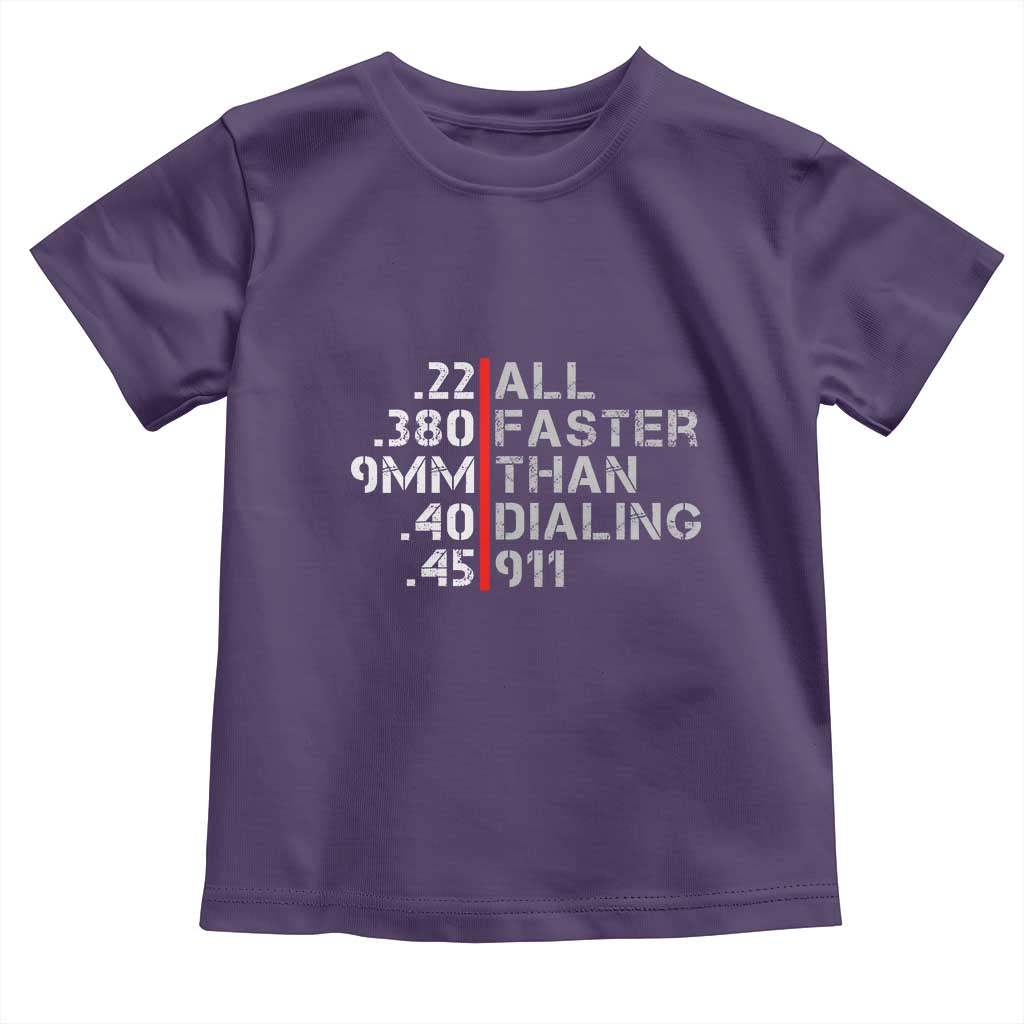 Funny Gun Owner Toddler T Shirt Faster Than Dialing 911 Bullet Diameter