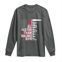 Funny Gun Lover Long Sleeve Shirt All Faster Than Dialing 911 Bullets American Flag