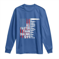 Funny Gun Lover Long Sleeve Shirt All Faster Than Dialing 911 Bullets American Flag