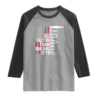 Funny Gun Lover Raglan Shirt All Faster Than Dialing 911 Bullets American Flag