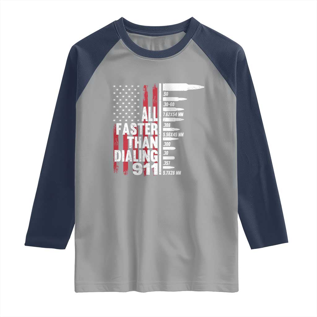 Funny Gun Lover Raglan Shirt All Faster Than Dialing 911 Bullets American Flag