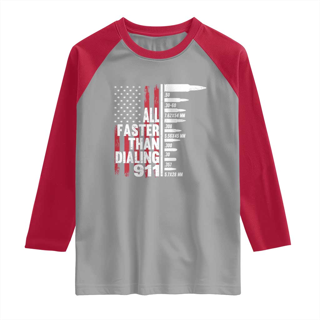 Funny Gun Lover Raglan Shirt All Faster Than Dialing 911 Bullets American Flag