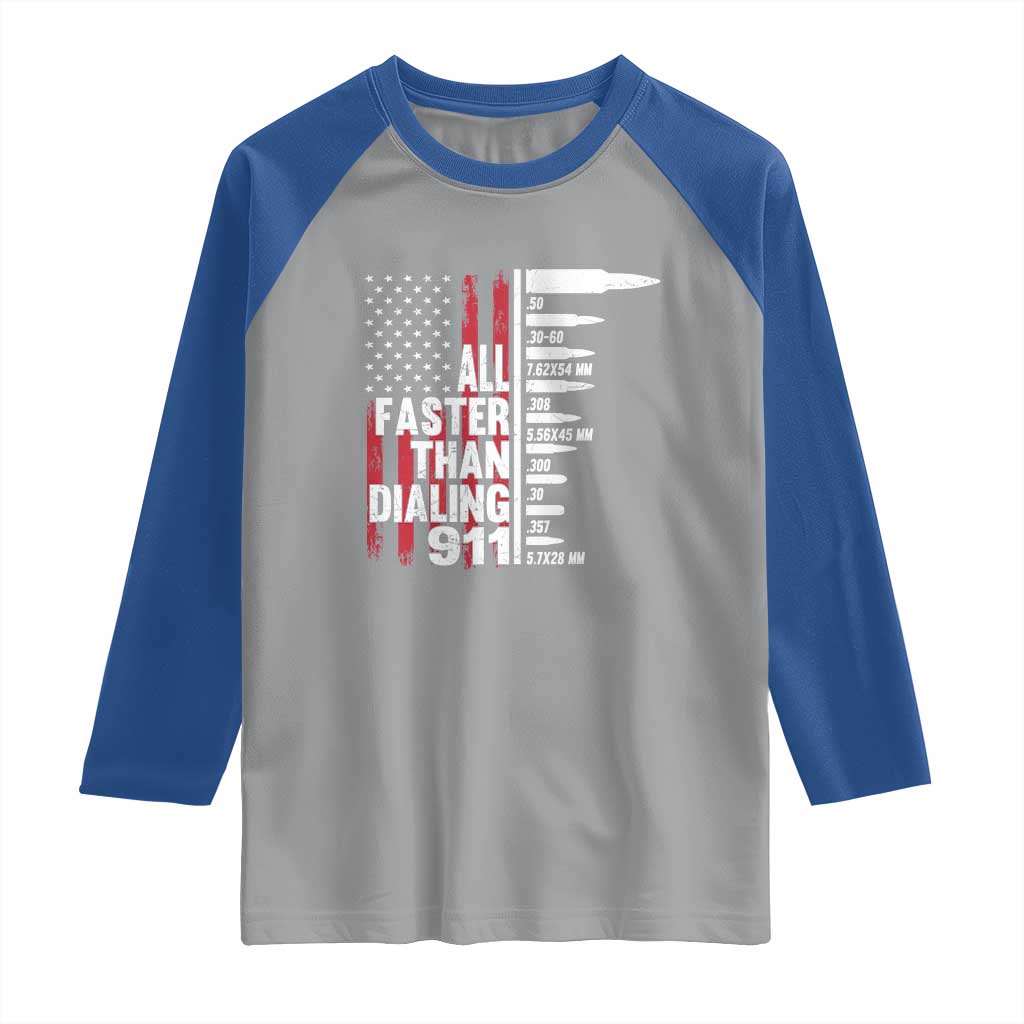 Funny Gun Lover Raglan Shirt All Faster Than Dialing 911 Bullets American Flag