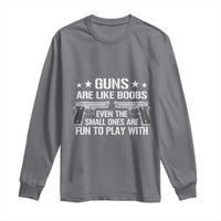 Funny Gun Lover Long Sleeve Shirt Guns Are Like Boobs Titties Joke Pistol