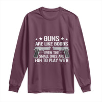 Funny Gun Lover Long Sleeve Shirt Guns Are Like Boobs Titties Joke Pistol