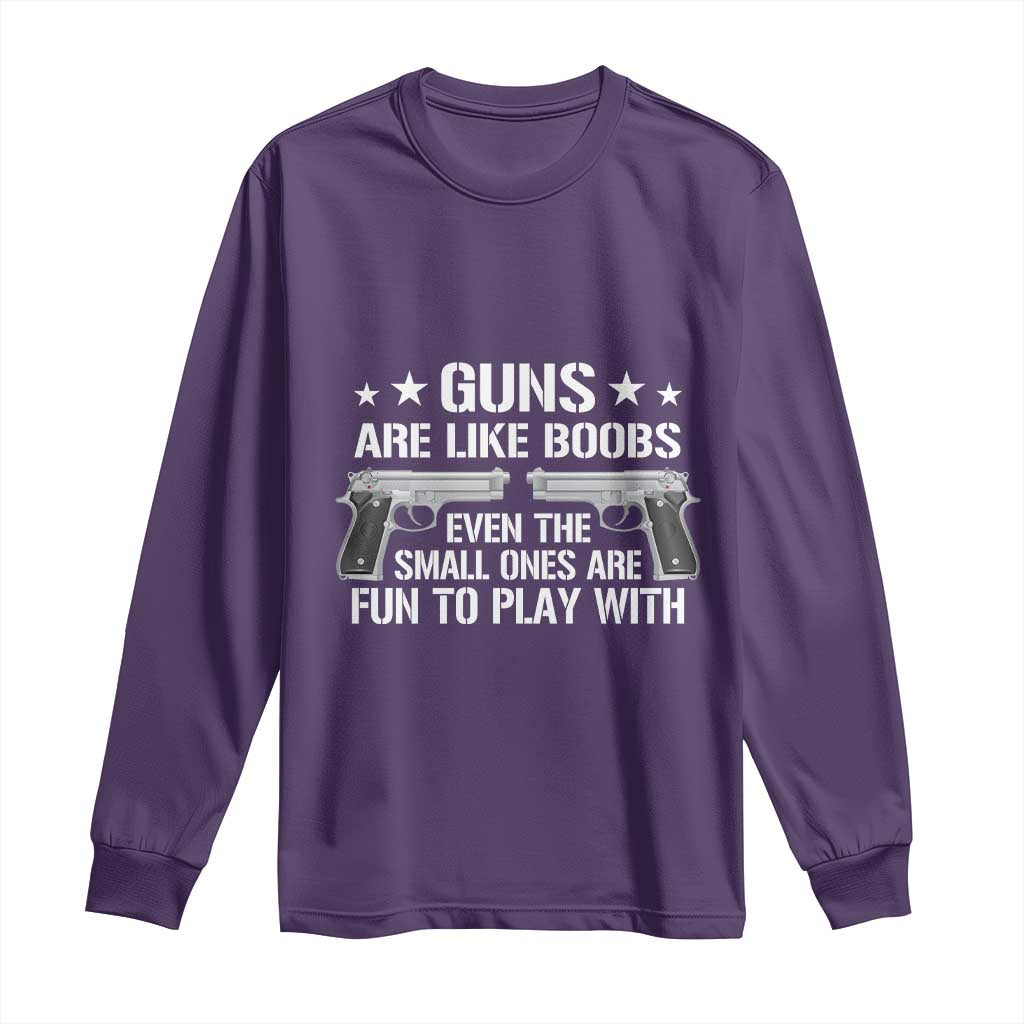 Funny Gun Lover Long Sleeve Shirt Guns Are Like Boobs Titties Joke Pistol