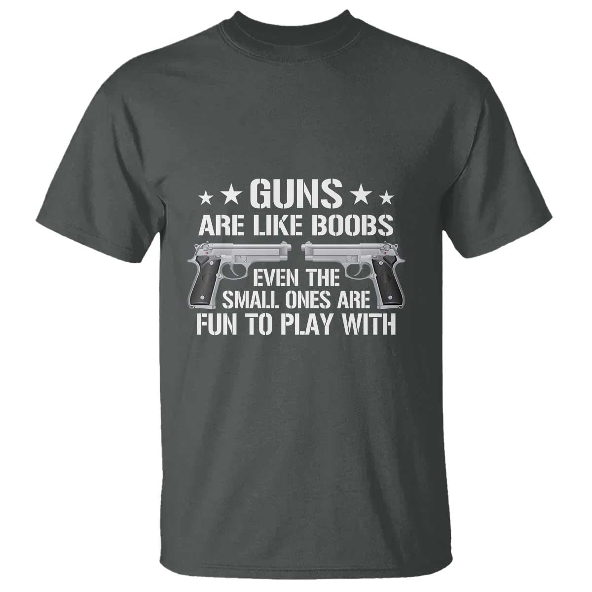 Funny Gun Lover T Shirt Guns Are Like Boobs Titties Joke Pistol