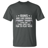 Funny Gun Lover T Shirt Guns Are Like Boobs Titties Joke Pistol