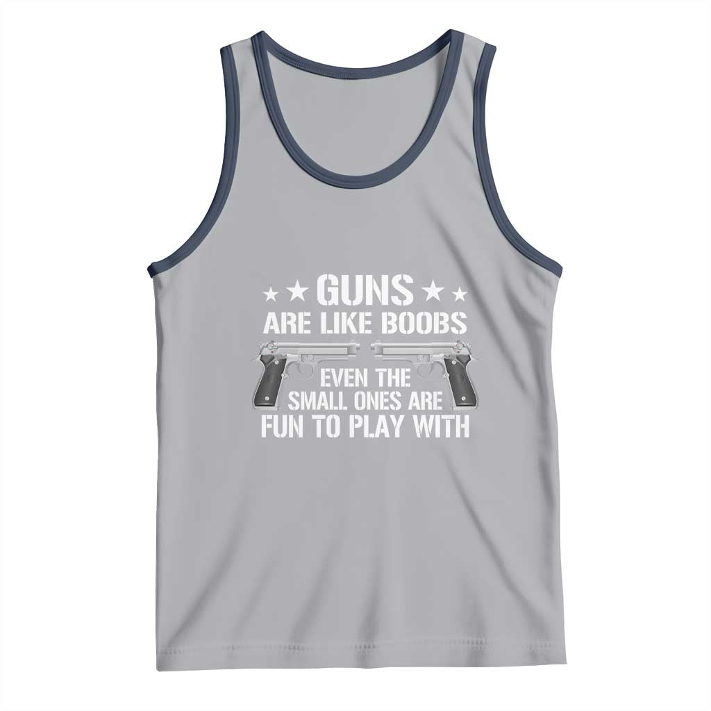 Funny Gun Lover Tank Top Guns Are Like Boobs Titties Joke Pistol