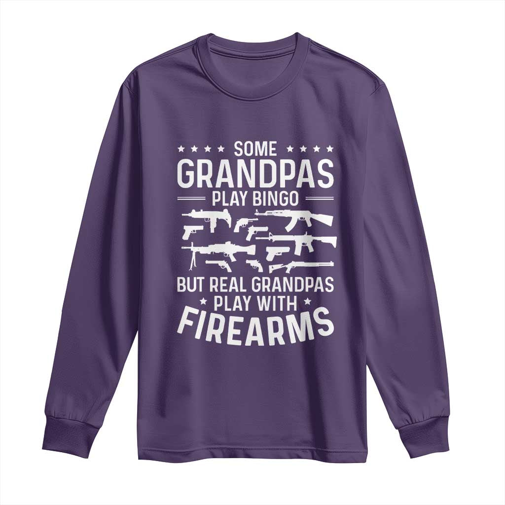 Funny Gun Grandpa Long Sleeve Shirt Real Grandpas Play With Firearms Guns Owner Lover