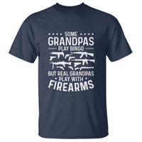 Funny Gun Grandpa T Shirt Real Grandpas Play With Firearms Guns Owner Lover