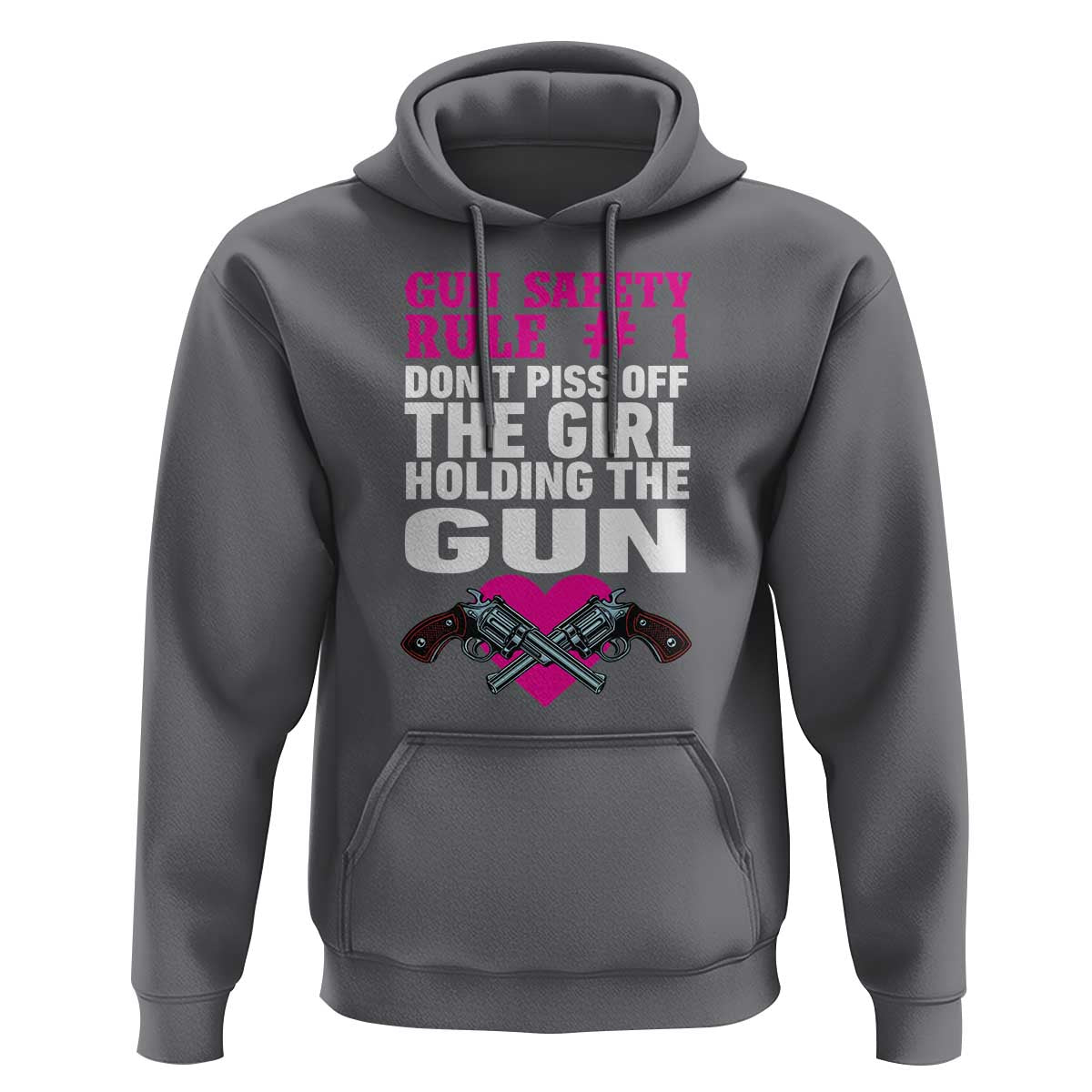 Funny Gun Girls Hoodie Gun Safety Rule Don't Piss Of The Girl Holding The Gun Owner