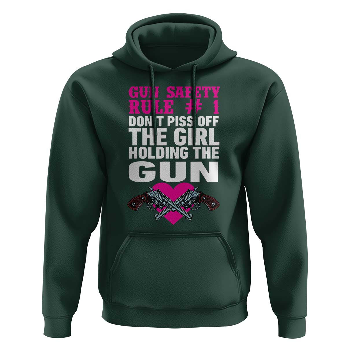Funny Gun Girls Hoodie Gun Safety Rule Don't Piss Of The Girl Holding The Gun Owner