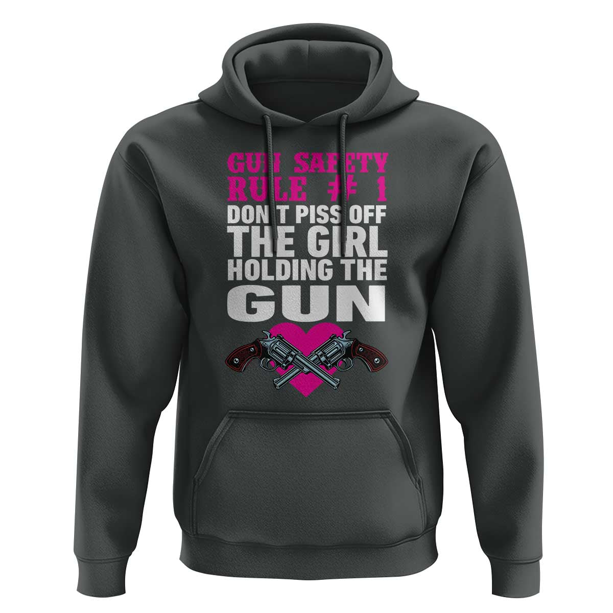 Funny Gun Girls Hoodie Gun Safety Rule Don't Piss Of The Girl Holding The Gun Owner