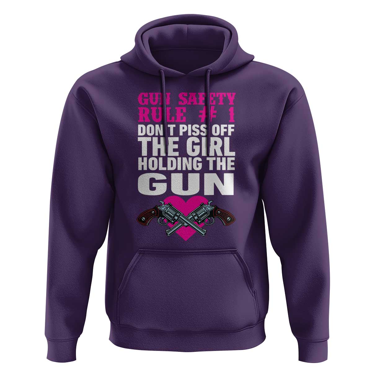 Funny Gun Girls Hoodie Gun Safety Rule Don't Piss Of The Girl Holding The Gun Owner