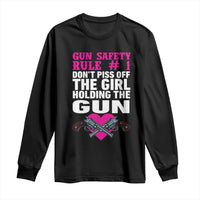 Funny Gun Girls Long Sleeve Shirt Gun Safety Rule Don't Piss Of The Girl Holding The Gun Owner