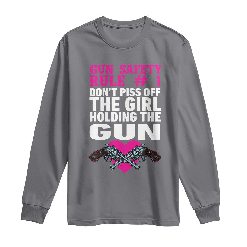 Funny Gun Girls Long Sleeve Shirt Gun Safety Rule Don't Piss Of The Girl Holding The Gun Owner
