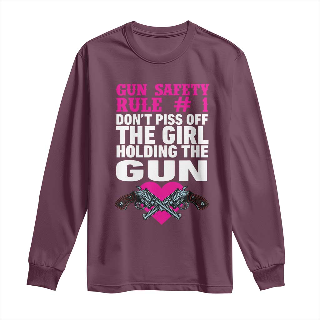 Funny Gun Girls Long Sleeve Shirt Gun Safety Rule Don't Piss Of The Girl Holding The Gun Owner