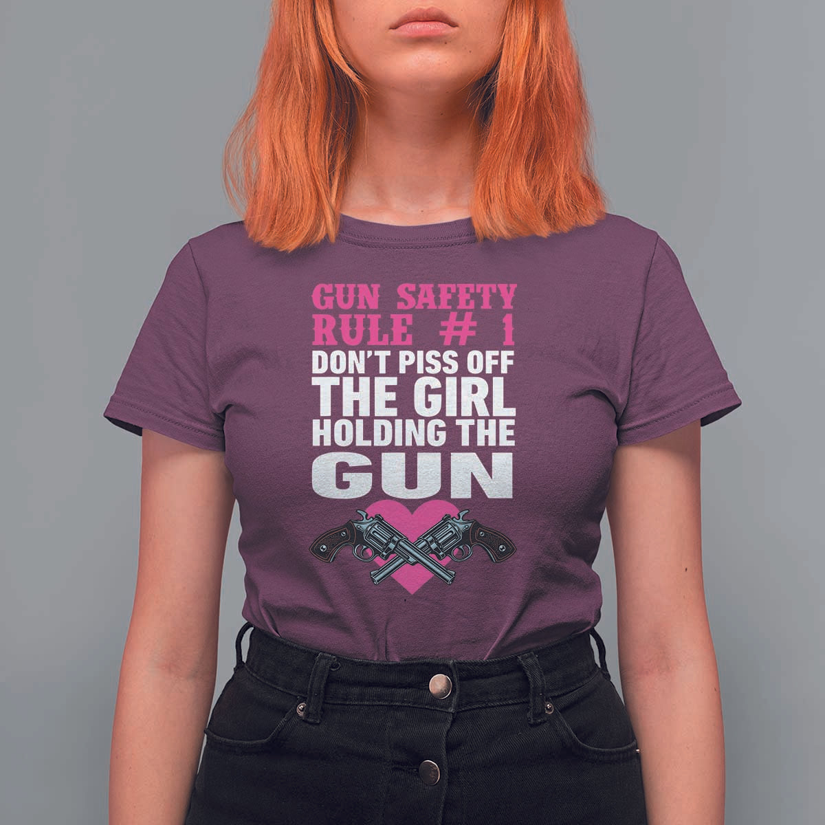 Funny Gun Girls T Shirt For Women Gun Safety Rule Don't Piss Of The Girl Holding The Gun Owner