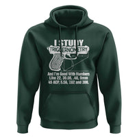 Funny Gun Lover Hoodie I Study Triggernometry Good With Numbers Guns Owner Enthusiast Gift