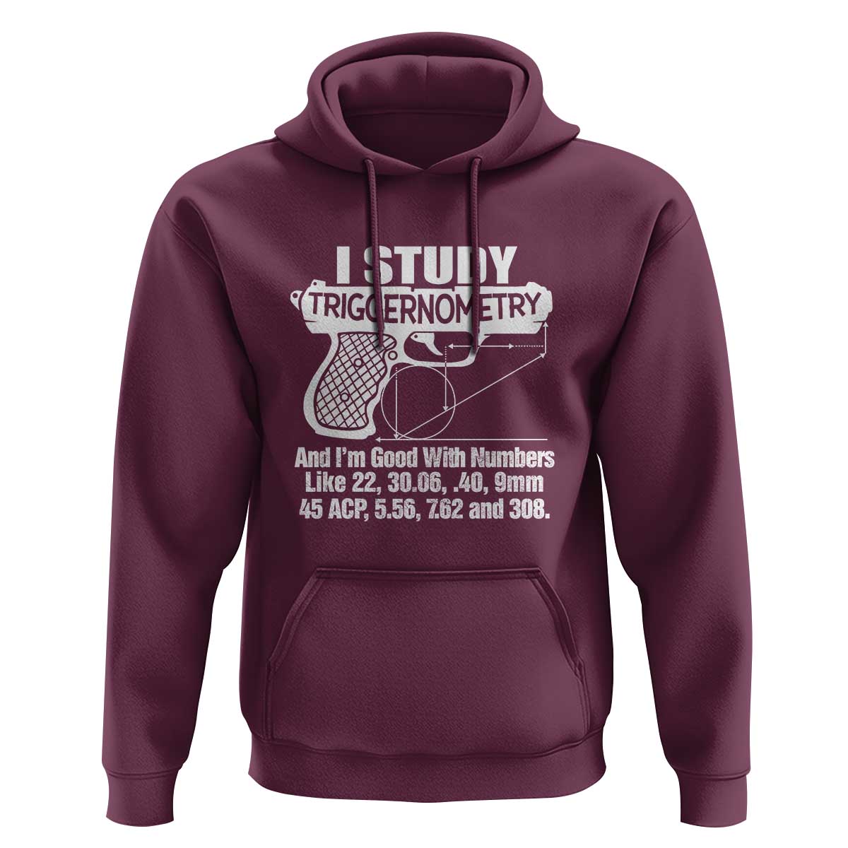 Funny Gun Lover Hoodie I Study Triggernometry Good With Numbers Guns Owner Enthusiast Gift