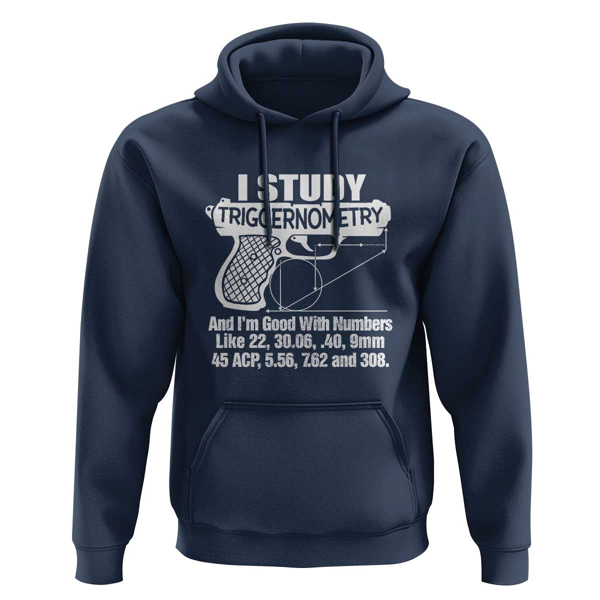 Funny Gun Lover Hoodie I Study Triggernometry Good With Numbers Guns Owner Enthusiast Gift