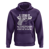 Funny Gun Lover Hoodie I Study Triggernometry Good With Numbers Guns Owner Enthusiast Gift