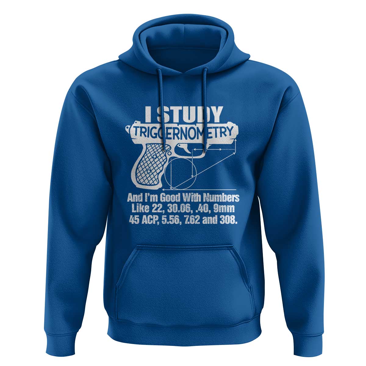 Funny Gun Lover Hoodie I Study Triggernometry Good With Numbers Guns Owner Enthusiast Gift