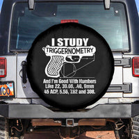 Funny Gun Lover Spare Tire Cover I Study Triggernometry Good With Numbers Guns Owner Enthusiast Gift