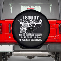 Funny Gun Lover Spare Tire Cover I Study Triggernometry Good With Numbers Guns Owner Enthusiast Gift