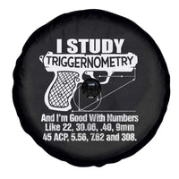 Funny Gun Lover Spare Tire Cover I Study Triggernometry Good With Numbers Guns Owner Enthusiast Gift
