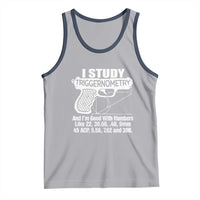 Funny Gun Lover Tank Top I Study Triggernometry Good With Numbers Guns Owner Enthusiast Gift