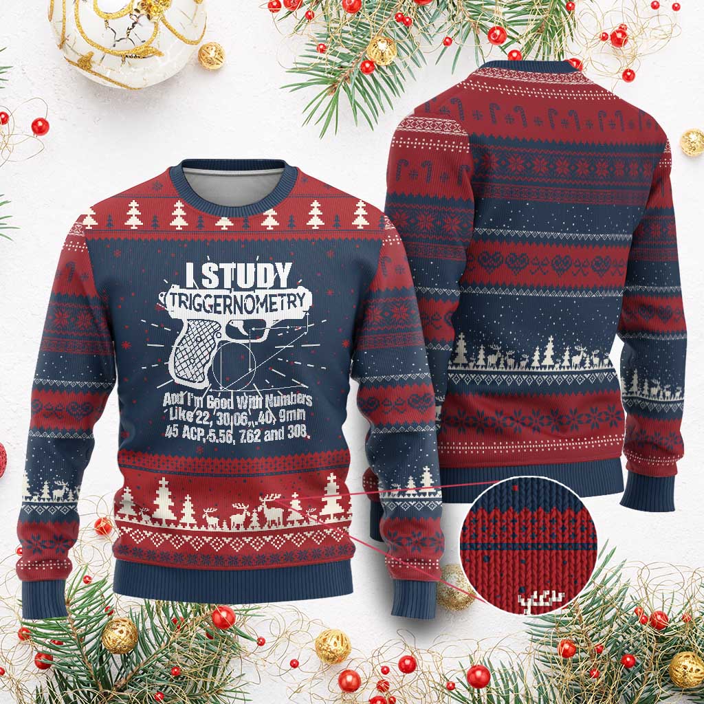 Funny Gun Lover Ugly Christmas Sweater I Study Triggernometry Good With Numbers Guns Owner Enthusiast Gift