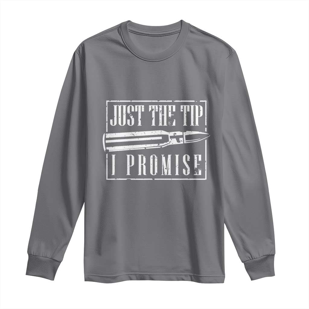 Funny Gun Owner Long Sleeve Shirt Just The Tip I Promise T-Shirt A Funny Gun Owner Tee