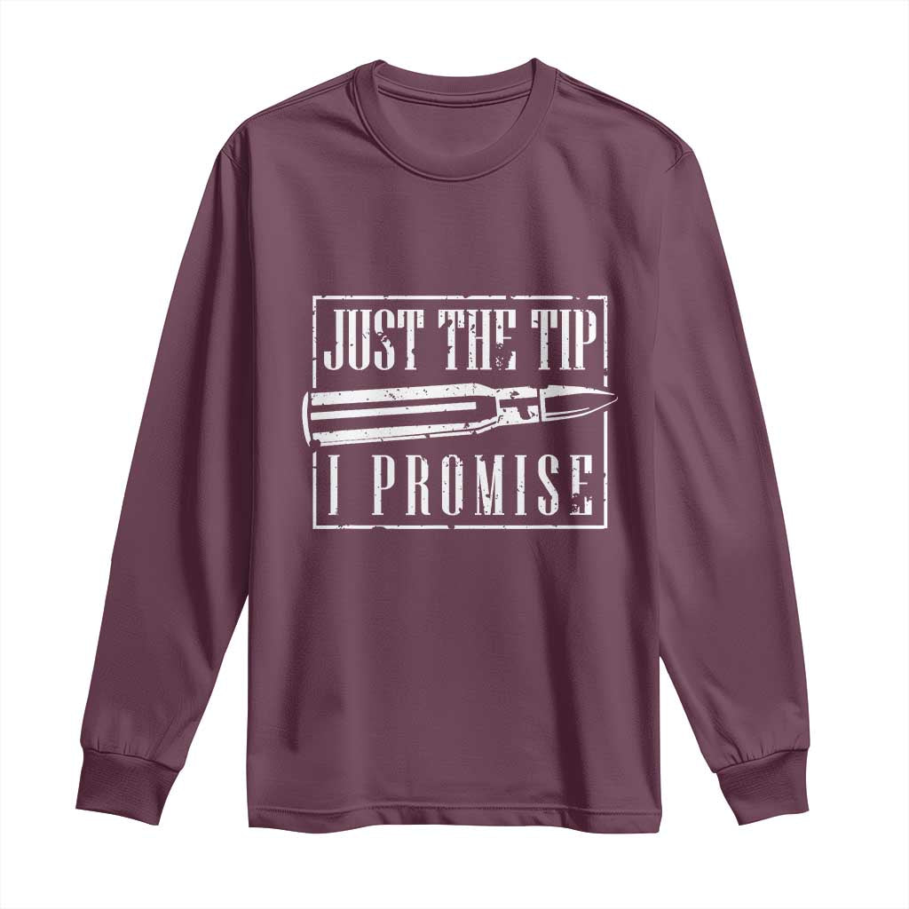 Funny Gun Owner Long Sleeve Shirt Just The Tip I Promise T-Shirt A Funny Gun Owner Tee